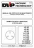 VACUUM TECHNOLOGY LC.25 LC.40 LC.60 LC.106 LC.151 LC.205 LC.305 LC.205HV LC.305HV MANUAL DE OPERAÇÃO E MANUTENÇÃO. www.dvp.it - info@dvp.