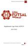 Regulamento Liga Futsal AEFEUP 2015/2016. Regulamento da Liga Futsal AEFEUP 2015/2016 1