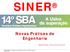 Novas Práticas de Engenharia. SINER Engenharia SINER Service SINER Eletromecânica SINER Investimentos Outubro de 2013