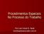 Procedimentos Especiais No Processo do Trabalho. Por Luiz Cesar K. Ayub luiz@ayubeanzzulin.com.br