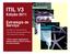 ITIL V3. Edição 2011. Estratégia de Serviço. ITIL é marca registrada do Cabinet Office no Reino Unido e em outros países.
