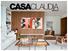 É a maior revista de decoração do Brasil desde que foi lançada, há 39 anos. CASA CLAUDIA ajuda a transformar sua casa no lugar mais gostoso do mundo