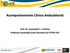 Acompanhamento Clínico Ambulatorial. Prof. Dr. Leonardo R. L. Pereira Professor Associado (Livre Docente) da FCFRP-USP