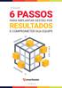e-book 6 PASSOS PARA IMPLANTAR GESTÃO POR RESULTADOS E COMPROMETER SUA EQUIPE www.smartleader.com.br