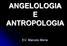 ANGELOLOGIA E ANTROPOLOGIA. EV. Marcelo Mena