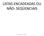 LISTAS ENCADEADAS OU NÃO- SEQÜENCIAIS. Estrutura de Dados
