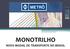 MONOTRILHO NOVO MODAL DE TRANSPORTE NO BRASIL