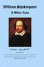 William Shakespeare. A Bíblia Laica. William Shakespeare. 26 de abril de 1564 (batismo, a data de nascimento é desconhecida) - 23 de abril de 1616