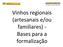 Vinhos regionais (artesanais e/ou familiares) - Bases para a formalização