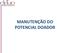 MANUTENÇÃO DO POTENCIAL DOADOR