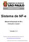 Sistema de NF-e. Manual de Exportação de NF-e Instruções e Layout. Versão 2.2. Para baixar a versão mais atualizada deste documento, acesse o link: