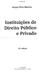 Instituições de Direito Público e Privado