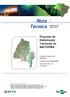 Nota 1 Técnica. Proposta de Delimitação Territorial do MATOPIBA. Evaristo Eduardo de Miranda 1 Lucíola Alves Magalhães 2 Carlos Alberto de Carvalho 3