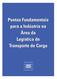 Pontos Fundamentais para a Indústria na Área da Logística de Transporte de Carga