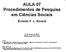 AULA 07 Procedimentos de Pesquisa em Ciências Sociais