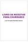 LIVRO DE RECEITAS PARA CHURRASCO. Luiz Fernando Almeida Caixeiro