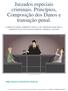 Juizados especiais criminais. Princípios, Composição dos Danos e transação penal.