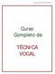 Curso Completo de TÉCNICA VOCAL 1. Curso Completo de TÉCNICA VOCAL