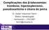 Complicações das β-talassemias: trombose, hiperesplenismo, pseudoxantoma e úlcera de perna