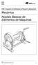 Mecânica Noções Básicas de Elementos de Máquinas