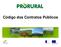 Código dos Contratos Públicos. Secretaria Regional da Agricultura e Florestas Governo dos Açores Fundo Europeu Agrícola de Desenvolvimento Rural