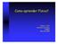 Como aprender Física? Eliane A. Veit Instituto de Física UFRGS Maio de 2006
