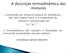 Começando por misturas binárias de substâncias que não reagem entre si, a composição da mistura é caracterizada por: x A + x B = 1