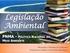 LEGISLAÇÃO AMBIENTAL. A Política Nacional do Meio Ambiente ANTONIO JOSÉ L.C. MONTEIRO