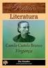 LEITURA COMPLEMENTAR OBRAS DE CAMILO CASTELO BRANCO CLIQUE AQUI PARA SABER MAIS. Poesia: OS PUNDONORES DESAGRAVADOS (1845), O JUÍZO FINAL E O SONHO DO