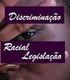 Legislação brasileira anti-preconceito anti-racismo: contextualização histórica Ementa: Objetivo: