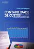 Os custos podem ser fixos ou variáveis e outras subdivisões: CT = CF + CV CT Custo Total CF Custos Fixos CV Custos Variáveis