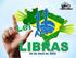 LIBRAS: LÍNGUA BRASILEIRA DE SINAIS. Libras: Brazilian Language Signs