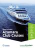 Voos e transfers incluídos. Ofertas exclusivas. Azamara Club Cruises. Gratificações cortesia da Azamara. Taxas portuárias incluídas