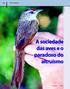 Com a palavra... Lucas Carrara. A sociedade das aves e o paradoxo do altruísmo. jan abr 2002