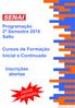 Programação 2º Semestre 2016 Salto. Cursos de Formação Inicial e Continuada. Inscrições abertas VAGAS LIMITADAS