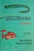 Aquicultura no Brasil: Novas Perspectivas. Volume 1 Aspectos Biológicos, Fisiológicos e Sanitários de Organismos Aquáticos