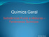 Química Geral. Substâncias Puras e Misturas Fenômenos Químicos. Química Geral