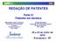 REDAÇÃO DE PATENTES. Parte IV Patentes em Química. 20 a 22 de Julho de 2010 Araraquara - SP