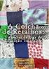 COLCHA! A FISIOLOGIA É UMA COLCHA DE RETALHOS... A FISIOLOGIA É O ESTUDO DA VIDA EM AÇÃO MAS OS RETALHOS FORMAM UMA... O QUE É A FISIOLOGIA?