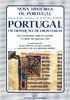 NOVA HISTÓRIA DE PORTUGAL. Direcção de joel SERRÃO e A.H. de OLIVEIRA MARQUES PORTUGAL EM DEFINIÇAO DE FRONTEIRAS DO CONDADO PORTUCALENSE