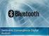 Bluetooth Características, protocolos e funcionamento