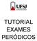 TUTORIAL EXAMES PERÓDICOS