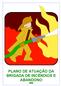 PLANO DE ATUAÇÃO DA BRIGADA DE INCÊNDIOS E ABANDONO (2006)