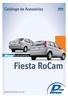 FIESTA ROCAM R$ 652,90 R$ 49,90 R$ 49,90 R$ 1.990,00 R$ 1.700,00 70/30 R$ 879,90