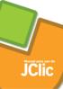Manual para criar actividades com o Jclic. Versão 1.0. Manual de Luís Vives Traduzido e adaptado por. Milena Jorge