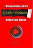 7 Dicas Infalíveis Para Ganhar Dinheiro Online Com Vídeos! Por Valdir Soares