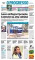 O PROGRESSO. Gaeco deflagra Operação Fantoche na área cultural O TEMPO LOTERIA. Incra inicia 300 despejos com força policial em MS