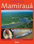 Patrimônio cultural da Amazônia. Mamirauá. Reserva de Desenvolvimento Sustentável. Thiago Medaglia e Marcos Amend