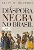 HEYWOOD, Linda. (Org.) Diáspora Negra no Brasil. São Paulo: Editora Contexto, p.