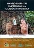 Informativo Técnico 3. As Concessões de Florestas Públicas na Amazônia Brasileira. Como concorrer a uma concessão florestal?
